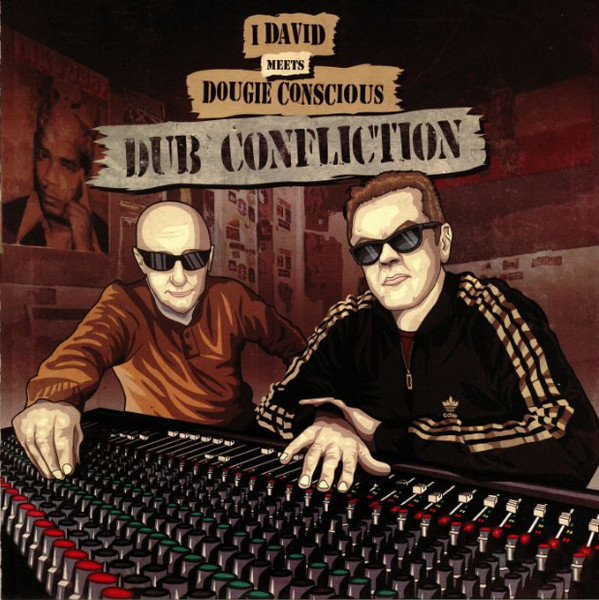 I-David meets Dougie Conscious - Dub Confliction | Conscious Sounds (CSIDLP01)