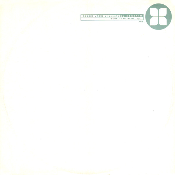 DJ Nekbath - Funk Up Da Bath EP | Black Jack (BLACKJACK 009)