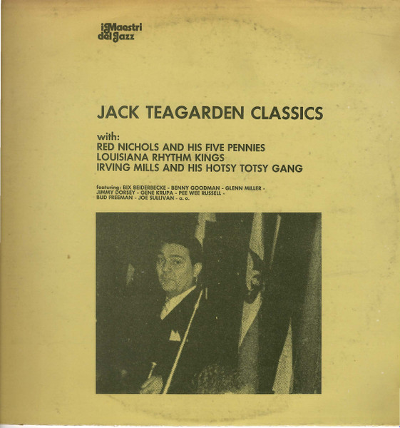 Jack Teagarden , Red Nichols And His Five Pennies , Louisiana Rhythm Kings , Irving Mills And His Hotsy Totsy Gang - Jack Teagarden Classic | Family Records (SFR-DP 649) Jack Teagarden , Red Nichols And His Five Pennies , Louisiana Rhythm Kings , Irving Mills And His Hotsy Totsy Gang - Jack Teagarden Classic | Family Records (SFR-DP 649)