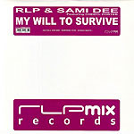 RLP & Sami Dee Featuring Cheryl Porter - My Will To Survive | RLPMix Records (RLPMIX 009) RLP & Sami Dee Featuring Cheryl Porter - My Will To Survive | RLPMix Records (RLPMIX 009)