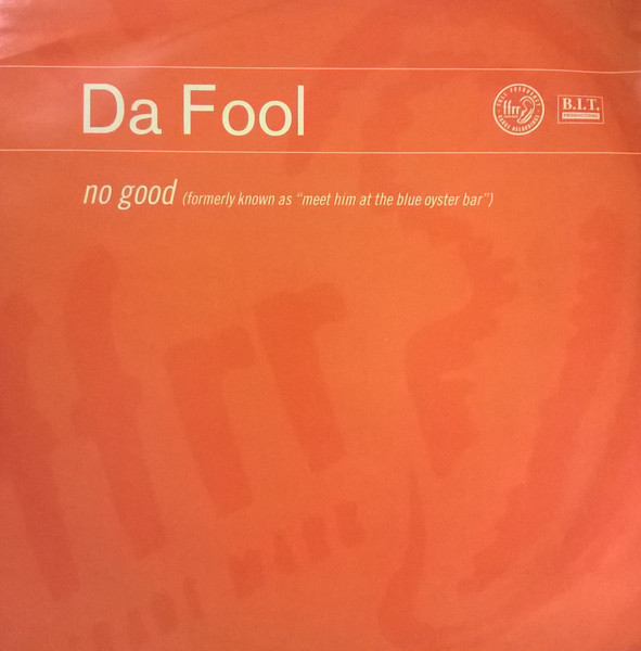 Da Fool - No Good (Formerly Known As "Meet Him At The Blue Oyster Bar") | FFRR (FX352) - main