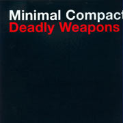 Minimal Compact - Deadly Weapons Remix | Crammed Discs (CRAM 116) - main