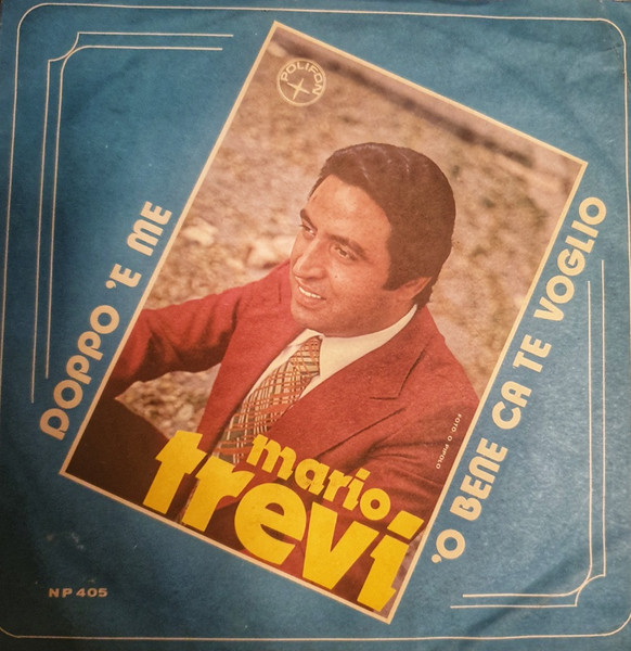 Mario Trevi - Doppo 'E Me / 'O Bene Ca Te Voglio | Polifon (NP 405)