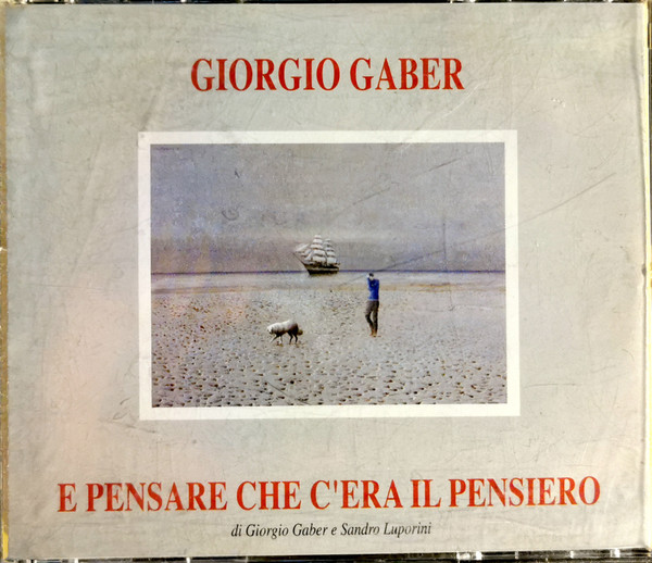 Giorgio Gaber - E Pensare Che C'era Il Pensiero | Carosello (CD 300 568-2) - main