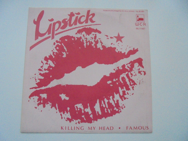Lipstick - Killing My Head / Famous | Wall City Records (WCR 82001)