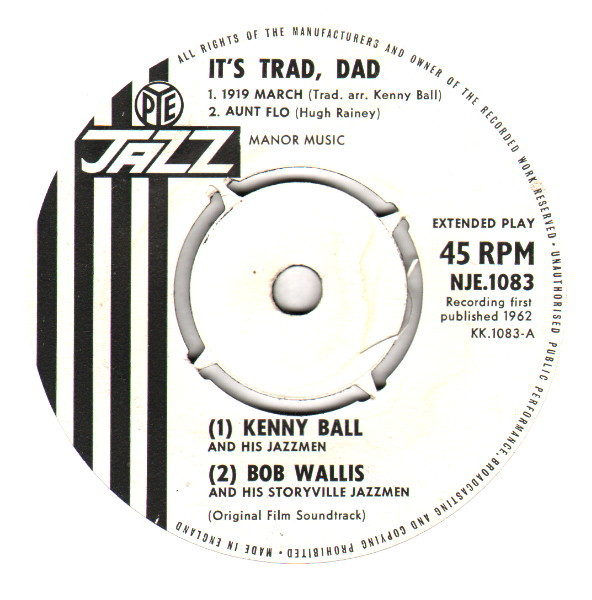 Kenny Ball And His Jazzmen / Bob Wallis And His Storyville Jazzmen - It's Trad, Dad! | Pye Jazz (NJE.1083) - 3