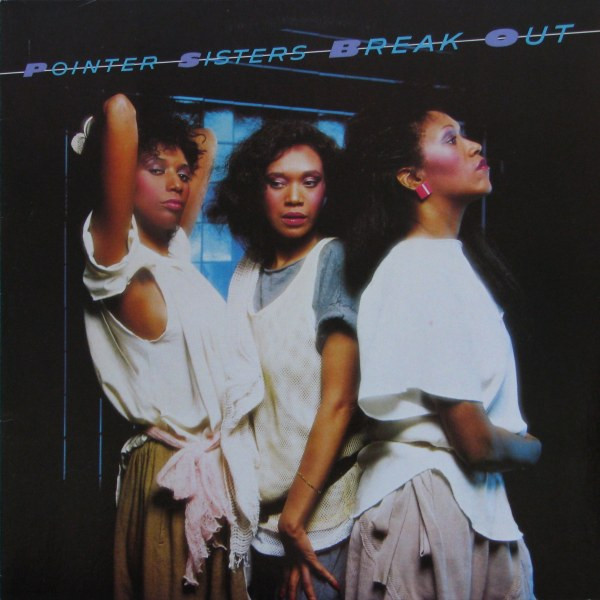 Pointer Sisters - Break Out | Planet (BXL1-4705A) - main