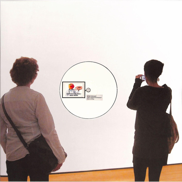 Unknown Artist - Don't Wait For The Doctor | Gallery (ART006) Unknown Artist - Don't Wait For The Doctor | Gallery (ART006)