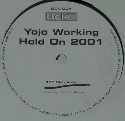 Yojo Working - Hold On 2001 | Lick Records (LICK 001) Yojo Working - Hold On 2001 | Lick Records (LICK 001)