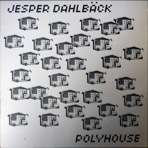 Jesper Dahlbäck - Polyhouse | DK Records (DX1)
