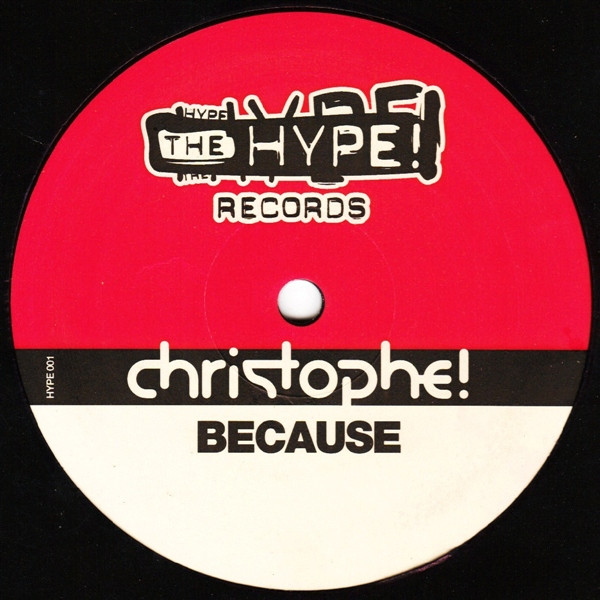 DJ Christophe - Because | The Hype Records (HYPE 001) - 3 DJ Christophe - Because | The Hype Records (HYPE 001) - 3