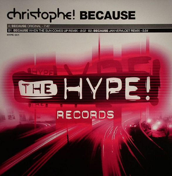 DJ Christophe - Because | The Hype Records (HYPE 001) - main DJ Christophe - Because | The Hype Records (HYPE 001) - main
