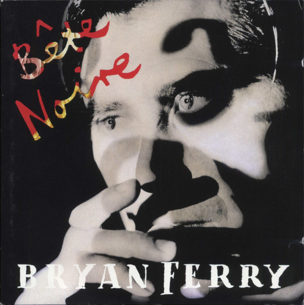 Bryan Ferry - Bête Noire | Reprise Records (W2-25598) - main