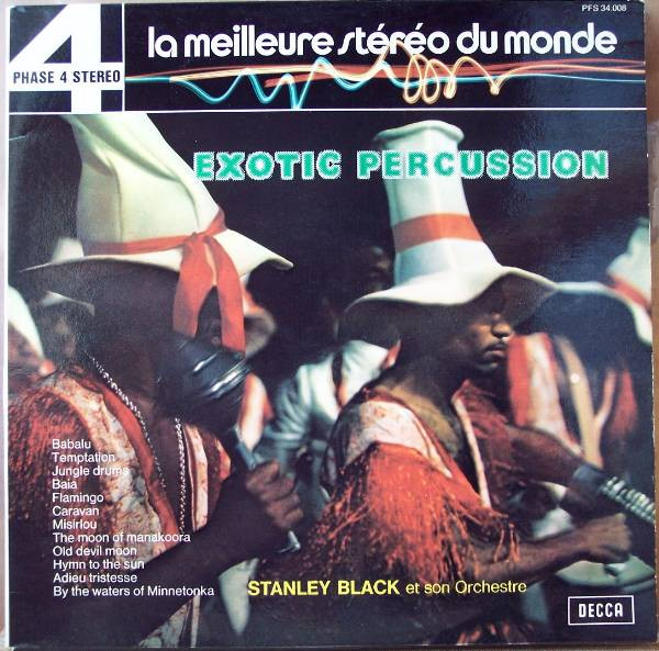 Stanley Black & His Orchestra - Exotic Percussion | Decca (PFS 34008) Stanley Black & His Orchestra - Exotic Percussion | Decca (PFS 34008)