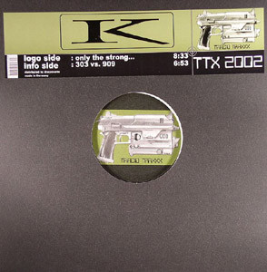 K - Only The Strong | Tracid Traxxx (TTX 2002)
