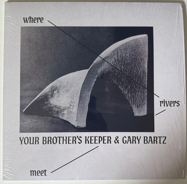 Your Brother's Keeper & Gary Bartz - Where Rivers Meet | Brownswood Recordings (BWOOD445LP) - main