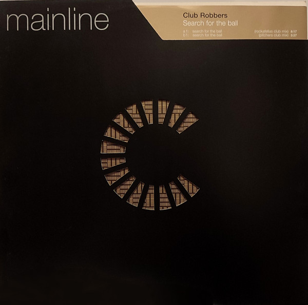 Club Robbers - Search For The Ball | Mainline (12crem001)