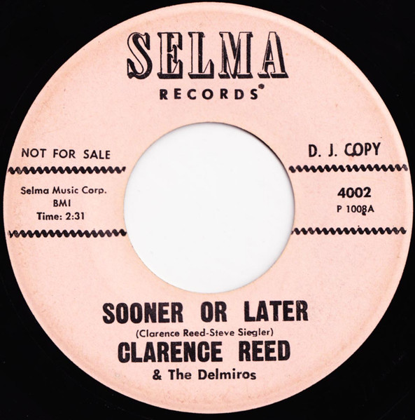 Clarence Reid & The Delmiras - Sooner Or Later / Down With It, Can't Quit It | Selma Records (4002) - main