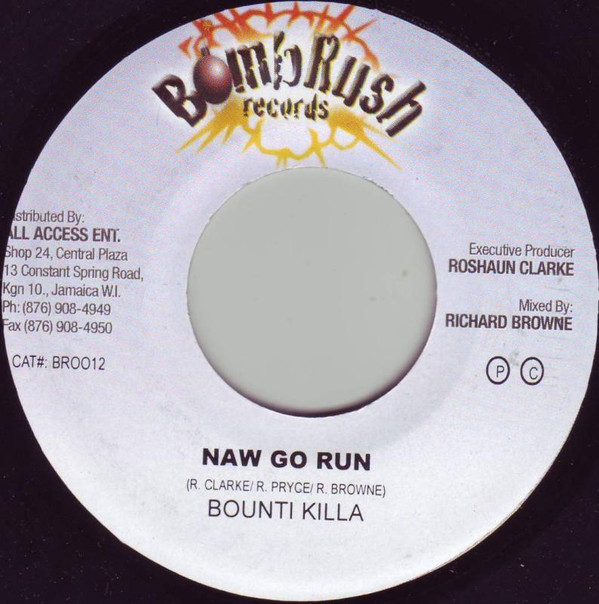 Bounty Killer - Naw Go Run | Bomb Rush Records (BR0012)