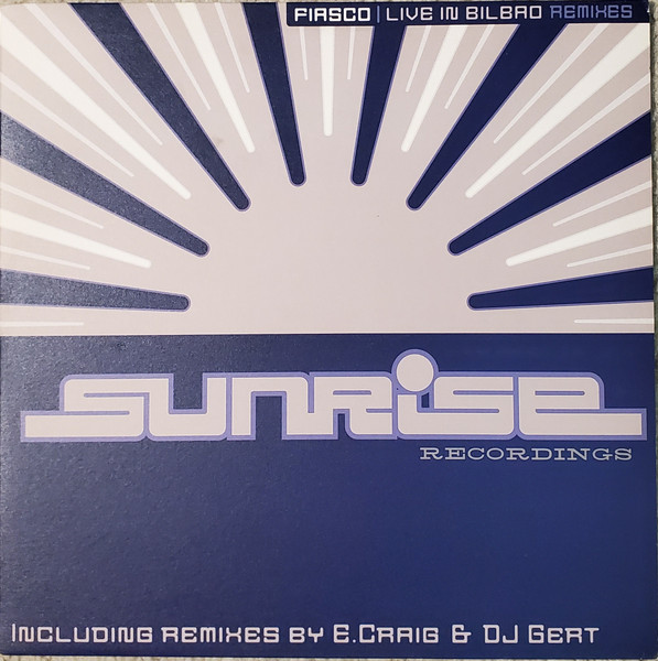 Fiasco - Live In Bilbao (Remixes) | Sunrise Recordings (SUN 011R)