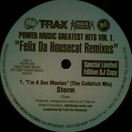 Storm / The Music Choir / Freedom - I'm A Sex Maniac / Get Down To Love / Love Don't Come Easy (Felix Da Housecat Remixes) | Power Music Records (MUPR-006)