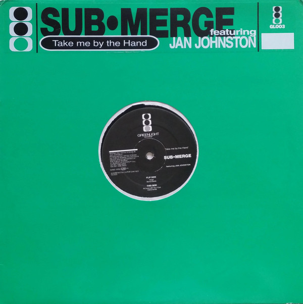 Sub•Merge Featuring Jan Johnston - Take Me By The Hand | Greenlight Recordings (GL003)