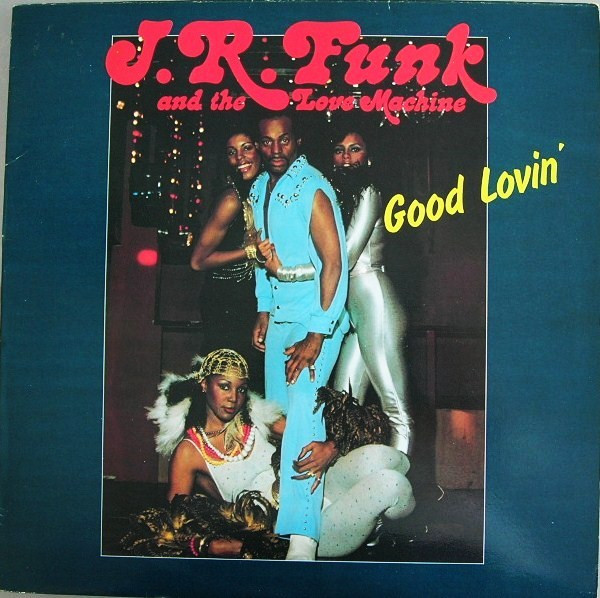 J.R. Funk & The Love Machine - Good Lovin' | Phonogram (6313 306) - main