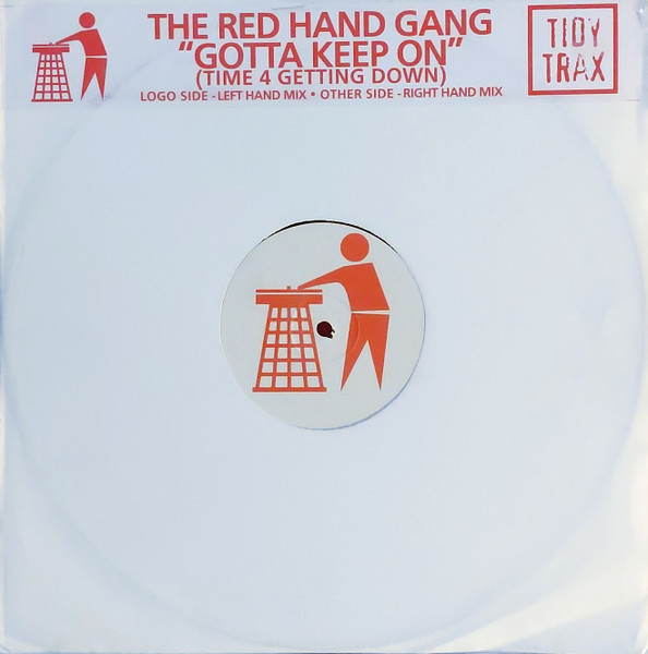 The Red Hand Gang - Gotta Keep On (Time 4 Getting Down) | Tidy Trax (TIDY107P)