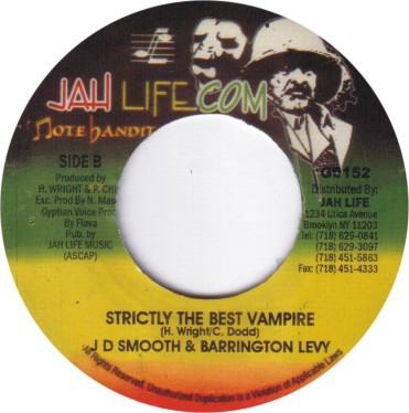 Dennis Walks & Carl Meeks / J.D. Smoothe & Barrington Levy - Drifter Mix / Strictly The Best Vampire | Jah Life Com (GO152)