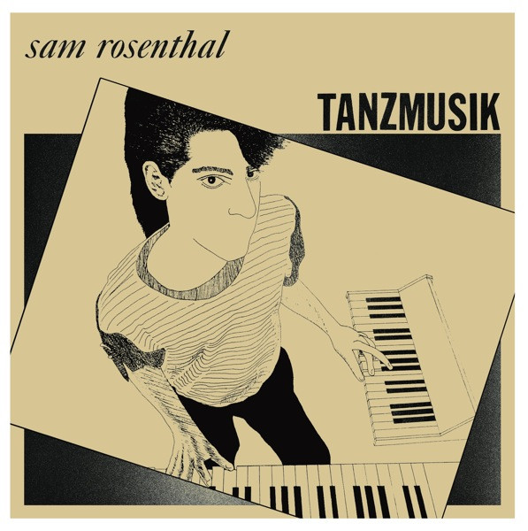 Sam Rosenthal - Tanzmusik | Mannequin (MNQ 029)