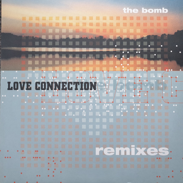 Love Connection - The Bomb (Remixes) | Zeitgeist (561 941-1)