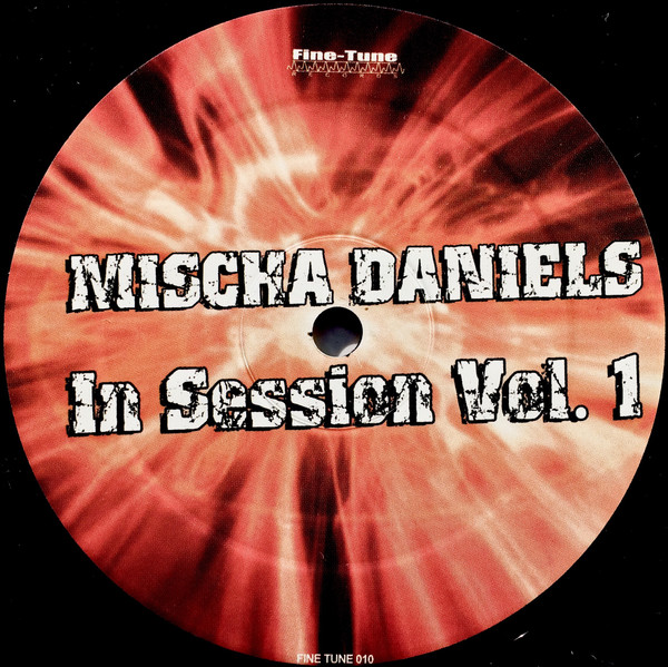 Mischa Daniels - In Session Vol.1 Remixed By Antoine Clamaran | Fine-Tune Records (FINE TUNE 010) - 4