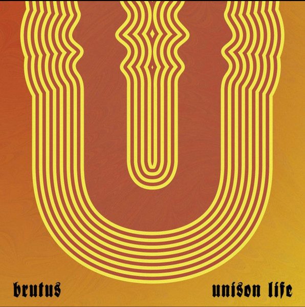 Brutus - Unison Life | Sargent House (5060626466715) - main