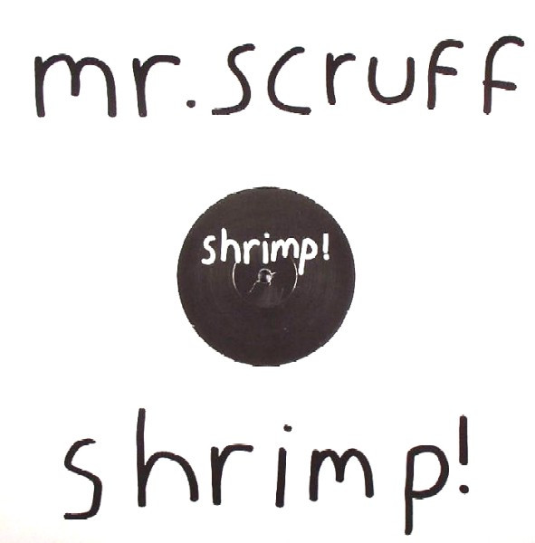 Mr. Scruff - Shrimp! | Ninja Tune (zen 12112) - main