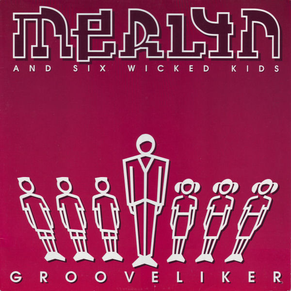 Merlyn & 6 Wicked Kids - Grooveliker | Ultrahard (0630-12919-0) - main