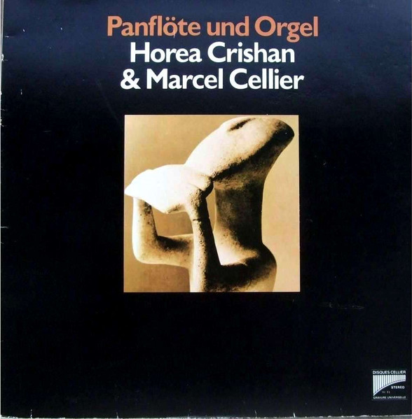 Horea Crishan & Marcel Cellier - Panflöte Und Orgel | Disques Cellier (INT 147.601) Horea Crishan & Marcel Cellier - Panflöte Und Orgel | Disques Cellier (INT 147.601)