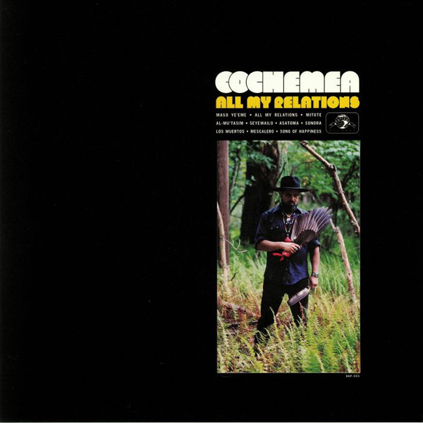Cochemea Gastelum - All My Relations | Daptone Records (DAP-055) Cochemea Gastelum - All My Relations | Daptone Records (DAP-055)