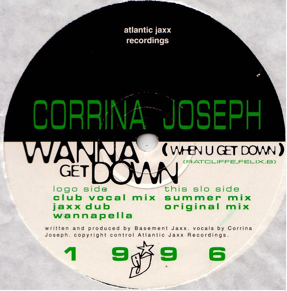 Corrina Joseph - Wanna Get Down (When U Get Down) | Atlantic Jaxx (JAXX 005) - 2