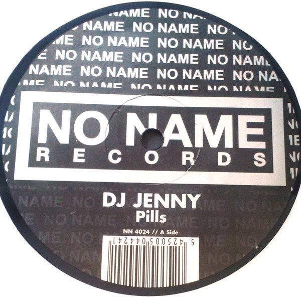 DJ Jenny - Pills | No Name Records (NN 4024) - 2