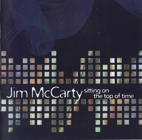 Jim McCarty - Sitting On The Top Of Time | Troubadour (TRBCD010)