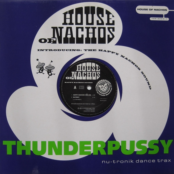 House Of Nachos - Happy Nachos Sound | Thunderpussy (THP 2004-1)