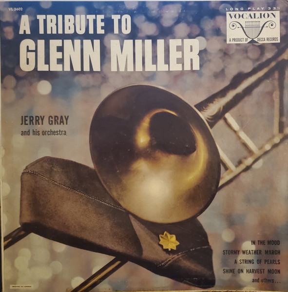 Jerry Gray And His Orchestra - A Tribute To Glenn Miller | Vocalion (VL 3602) - main Jerry Gray And His Orchestra - A Tribute To Glenn Miller | Vocalion (VL 3602) - main