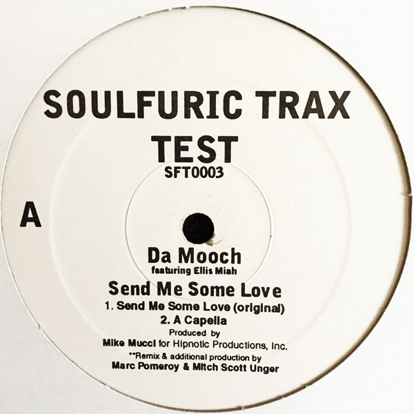 Da Mooch Featuring Ellis Miah - Send Me Some Love | Soulfuric Trax (SFT-0003) Da Mooch Featuring Ellis Miah - Send Me Some Love | Soulfuric Trax (SFT-0003)