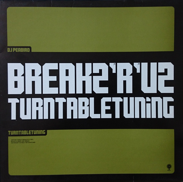 Peabird - BREAKZ'R'UZ  TURNTABLE TUNING | Breakz R Uz (BRKZ 007)