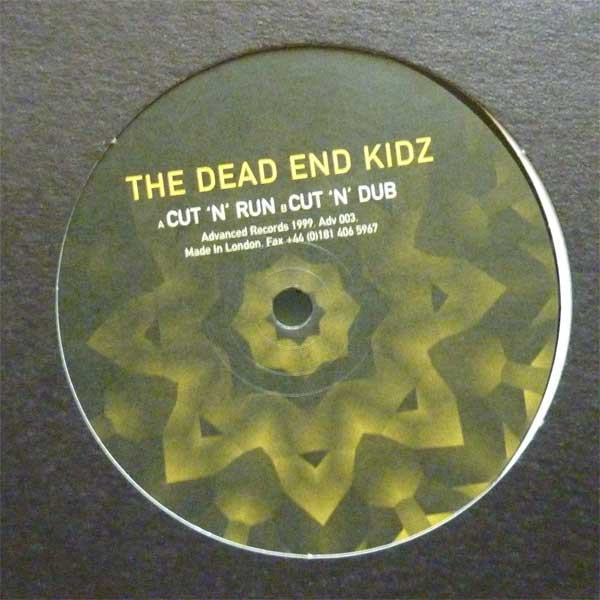 The Dead End Kidz - Cut 'N' Run / Cut 'N' Dub | Advanced Records (ADV 003) - main