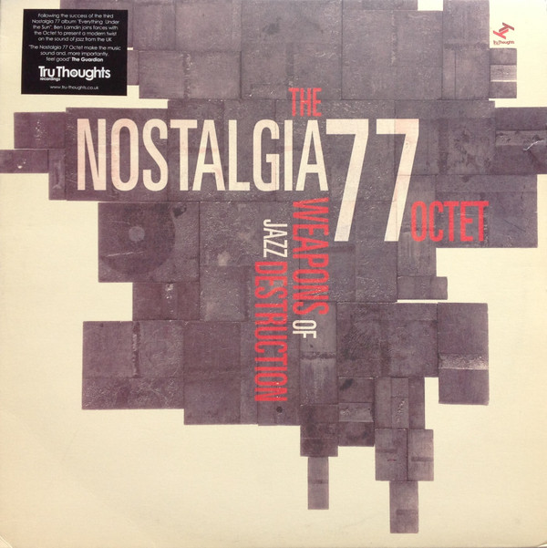 The Nostalgia 77 Octet - Weapons Of Jazz Destruction | Tru Thoughts (TRULP137)
