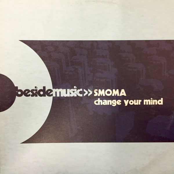 Smoma - Change Your Mind | Beside Music (BEMU 006)