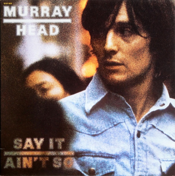 Murray Head - Say It Ain't So | Island Records (9101 655)