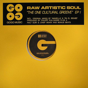 Raw Artistic Soul - The One Cultural Groove EP I | Gogo Music (GOGO 010)