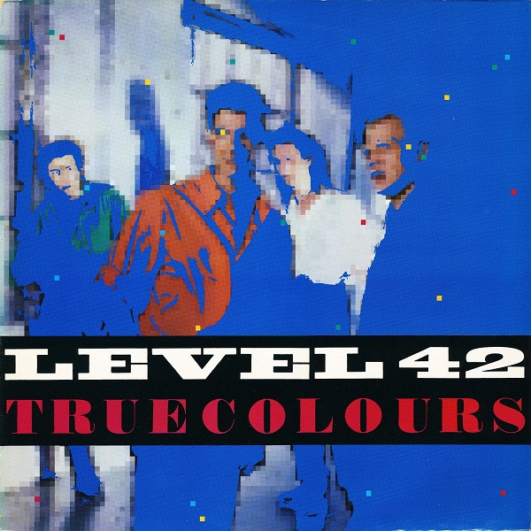 Level 42 - True Colours | Polydor (POLH 10)